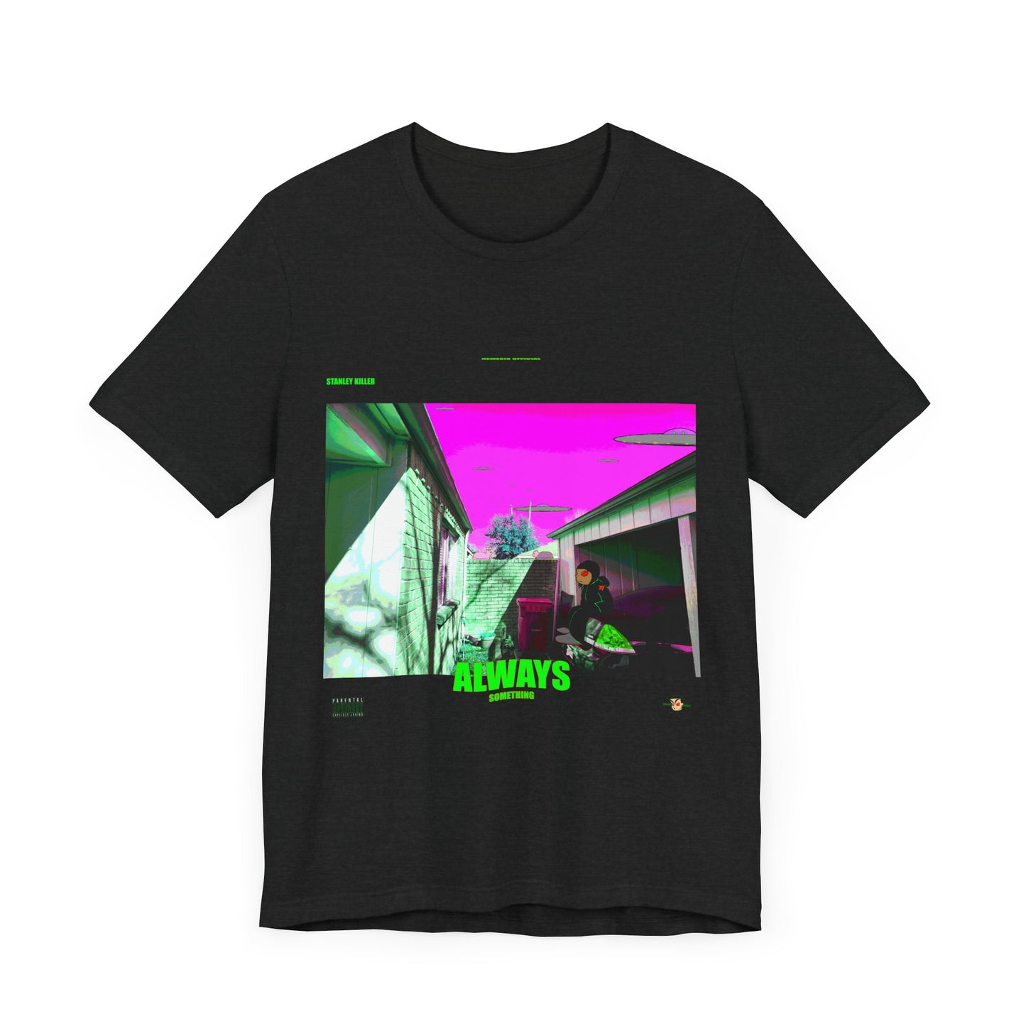 ALWAYS SOMETHING TEE #1